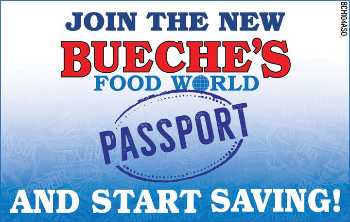 JOIN THE NEW BUECHE'S FOOD WORLD PASSPORT AND START SAVING!